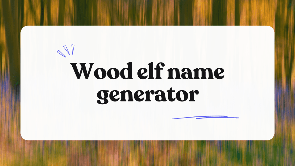 wood elf name generator